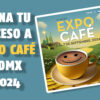 Expo Café CDMX